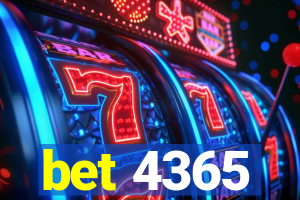 bet 4365